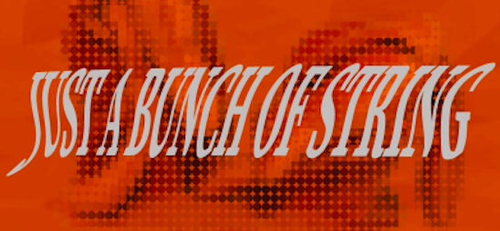 'BUNCH OF STRING' Curated by Patrick Stratton